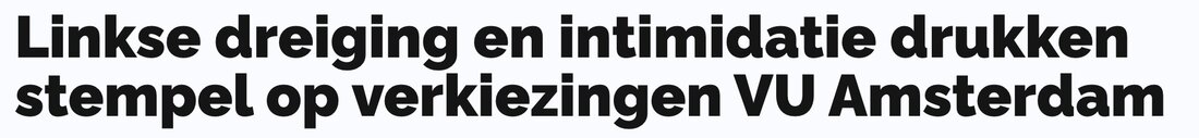 Nieuwrechts.nl: 'Linkse dreiging en intimidatie drukken stempel op verkiezingen VU Amsterdam'