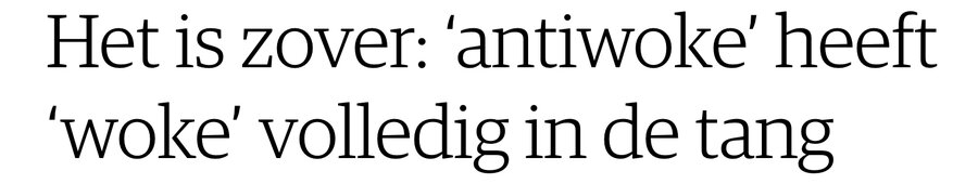 Het is zover: 'antiwoke' heeft 'woke' volledig in de tang
