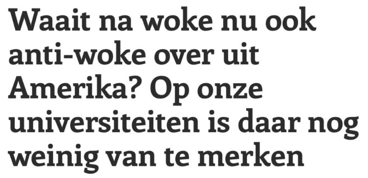 Waait na woke nu ook anti-woke over uit Amerika? Op onze universiteiten is daar nog weinig van te merken