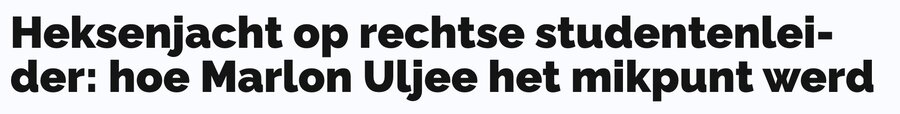 Heksenjacht op rechtse studentenleider: hoe Marlon Uljee het mikpunt werd